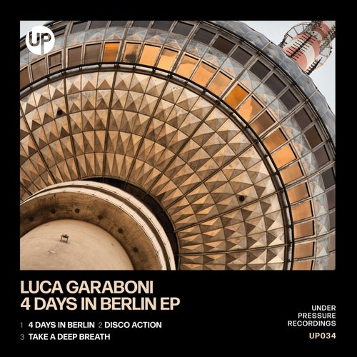 Luca Garaboni - 4 Days In Berlin EP [UP034]